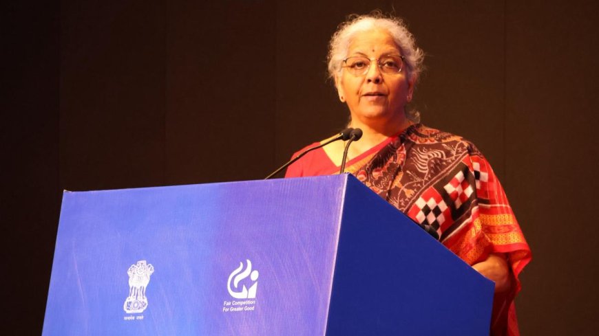 Delays and Lack of Transparency in Regulatory Clearance May Hinder FTAs: FM Nirmala Sitharaman